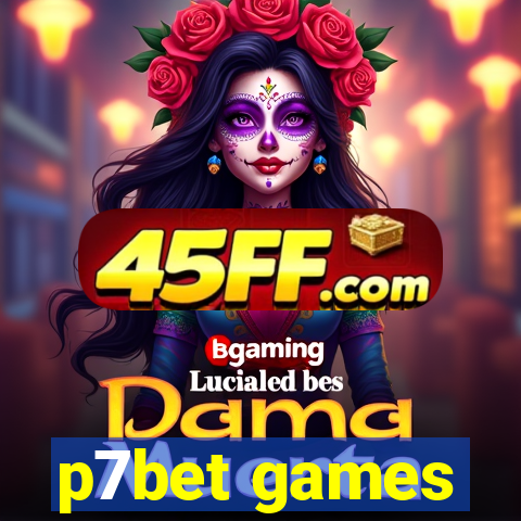 p7bet games
